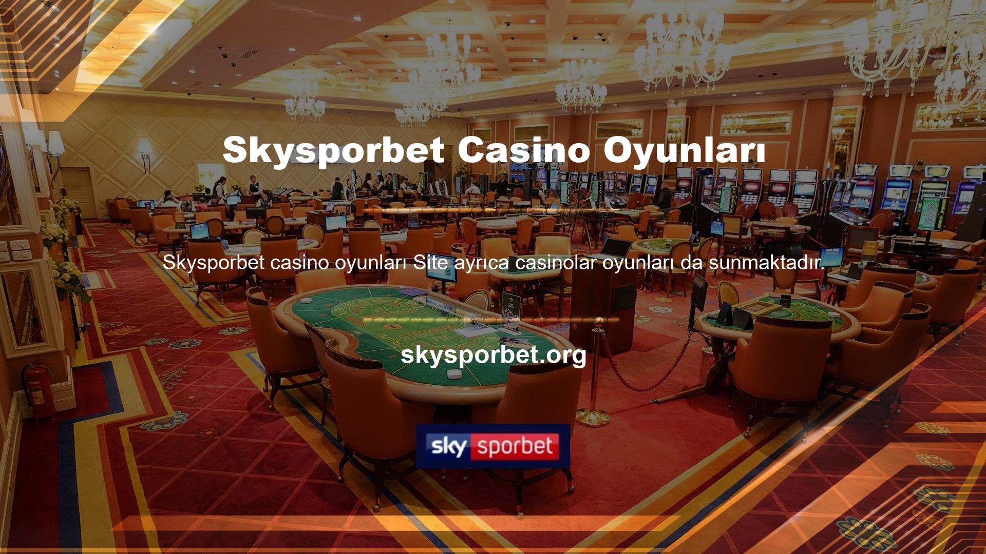 Casino oyunları, birçok bahis tutkunu için giderek daha önemli hale geliyor ve sitede sunulan ana seçeneklerden biri Skysporbet