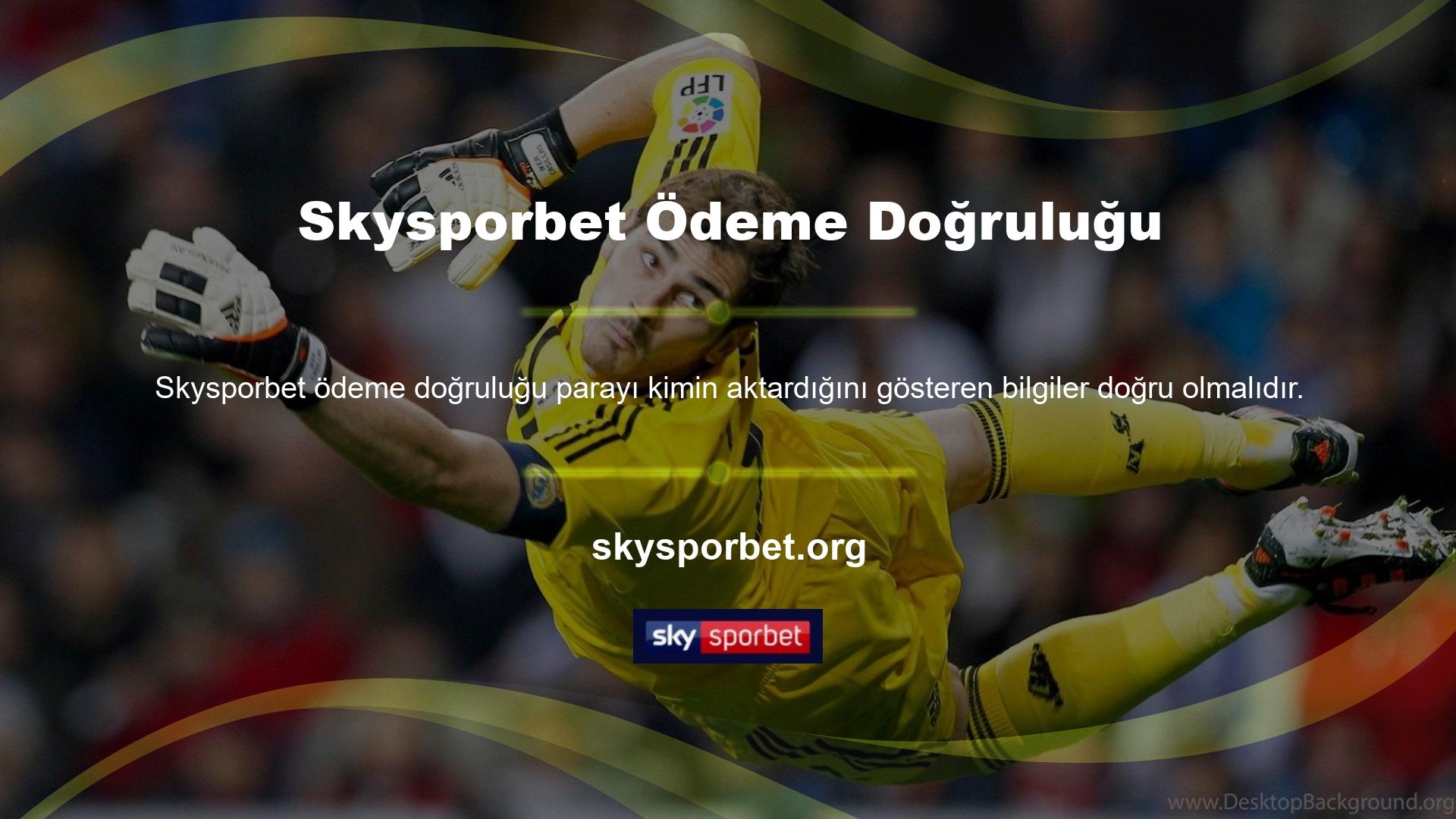 Bir transfer için kaydolduğunuzda, doğru bilgileri vermeniz gerekir